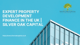 Expert Property Development Finance in the Uk - Silver Oak Capital