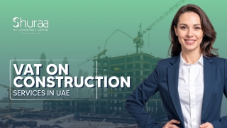 VAT on Construction Services in Dubai, UAE