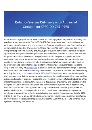Enhance System Efficiency with Advanced Component 5960-00-752-0465