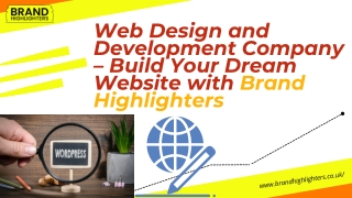 Web Design and Development Company – Build Your Dream Website with Brand Highlighters