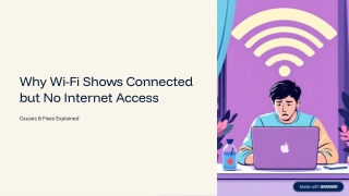 Why Wi-Fi Shows Connected but No Internet Access – Causes & Fixes