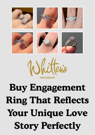 Buy Engagement Ring That Reflects Your Unique Love Story Perfectly