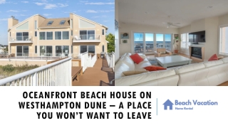 Oceanfront Beach House on Westhampton Dune – A Place You Won’t Want to Leave