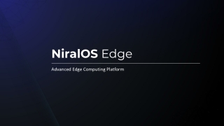 NiralOS Edge Advanced Edge Computing Platform