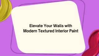 Elevate Your Walls with Modern Textured Interior Paint