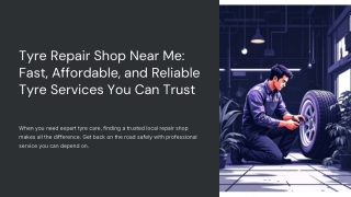 Tyre Repair Shop Near Me Fast, Affordable, and Reliable Tyre Services You Can Trust