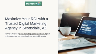 Maximize Your ROI with a Trusted Digital Marketing Agency in Scottsdale, AZ