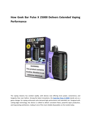 How Geek Bar Pulse X 25000 Delivers Extended Vaping Performance