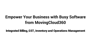 Empower Your Business with Busy Software from MovingCloud360