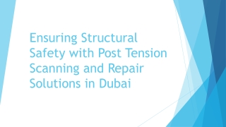 Ensuring Structural Safety with Post Tension Scanning and