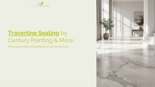 Enhance & Protect Your Travertine – Century Painting & More