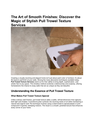 Discover the Magic of Stylish Pull Trowel Texture Services  Creating a visually