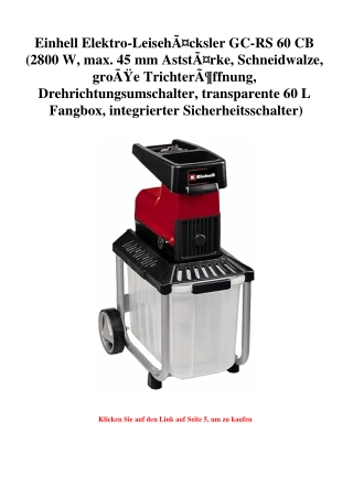 4387 Einhell Elektro-LeisehÃƒÂ¤cksler GC-RS 60 CB  2800 W  max. 45 mm AststÃƒÂ¤rke  Schneidwalze  groÃƒÂ