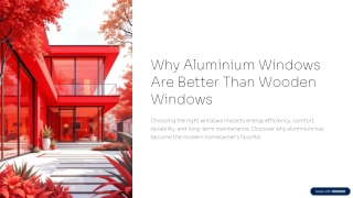 Why Aluminium Windows Are Better Than Wooden Windows