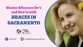 Master Aftercare Do’s and Don’ts with Braces in Sacramento