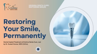 Presentation - Restoring Your Smile, Permanently