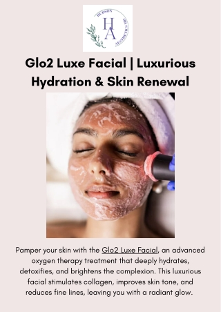 Glo2 Luxe Facial | Luxurious Hydration & Skin Renewal