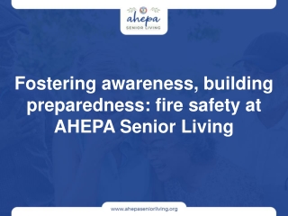 Fostering awareness, building preparedness: fire safety at AHEPA Senior Living