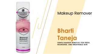 Dr. Bharti Taneja’s Makeup Remover