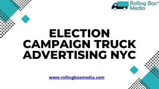 Get Powerful Election Campaign Truck Advertising in NYC