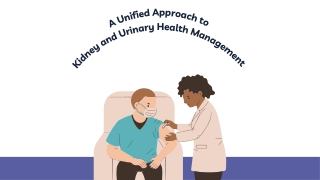 A Unified Approach to Kidney and Urinary Health Management