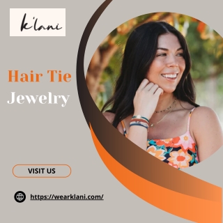 Stylish Hair Tie Jewelry for Everyday Glam