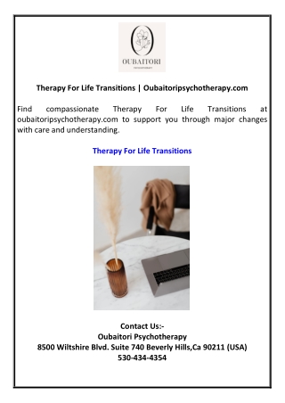 Therapy For Life Transitions | Oubaitoripsychotherapy.com