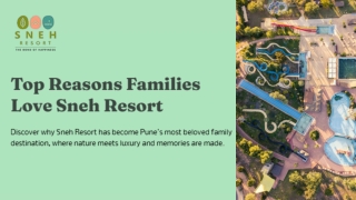 Top Reasons Families Love Sneh Resort (PPT)