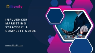 Influencer Marketing Strategy: A Complete Guide