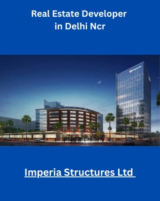 Real Estate Developer of Delhi Ncr