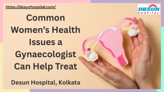 Common Women Health Issues a Gynaecologistt can help Treat