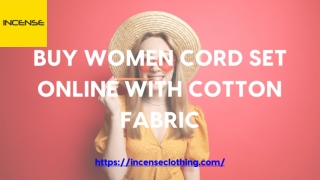 Buy Women Cord Set Online With Cotton Fabric