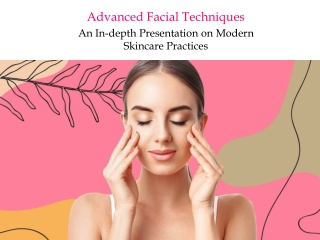 Advanced Facial Techniques