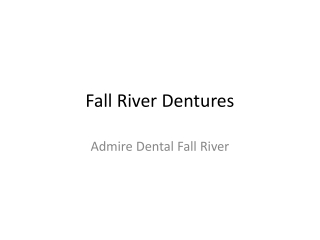 Fall River Dentures Presentation