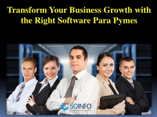 Transform Your Business Growth with the Right Software Para Pymes