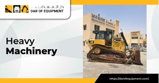 Premium Heavy Machinery Solutions by Dar of Equipment for Construction