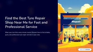 Find the Best Tyre Repair Shop Near Me for Fast and Professional Service