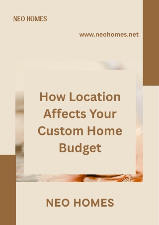 How Location Affects Your Custom Home Budget - Neo Homes