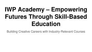 IWP Academy – Empowering Futures Through Skill-Based Education