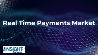 Real Time Payments Market