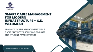 Smart Cable Management for Modern Infrastructure – S.K. Weldmesh
