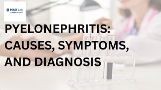 Pyelonephritis Causes Symptoms and Diagnosis