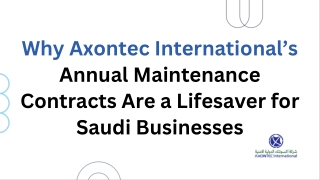 Why Axontec International’s Annual Maintenance Contracts Are a Lifesaver for Saudi Businesses