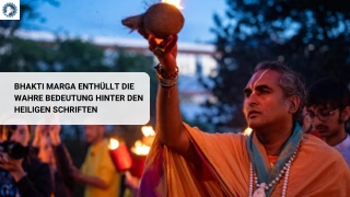 Bhakti Marga Enthüllt Die Wahre Bedeutung Hinter Den Heiligen Schriften
