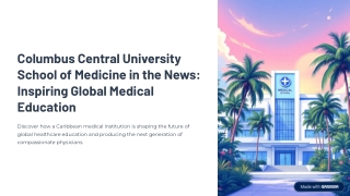 Columbus Central University School of Medicine in the News Inspiring Global Medical Education