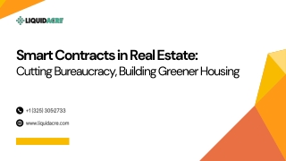 Smart Contracts in Real Estate Cutting Bureaucracy, Building Greener Housing