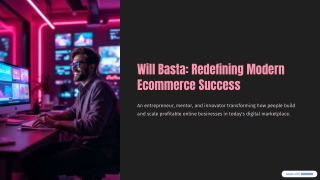Ecommerce Expert Will Basta The Visionary Behind Modern Ecommerce Business Success