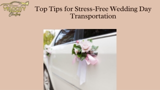 Top Tips for Stress-Free Wedding Day Transportation