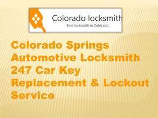 Colorado Springs Automotive Locksmith  247 Car Key Replacement & Lockout Service
