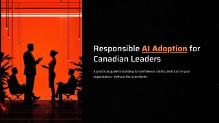 Responsible AI Adoption for Canadian Leaders